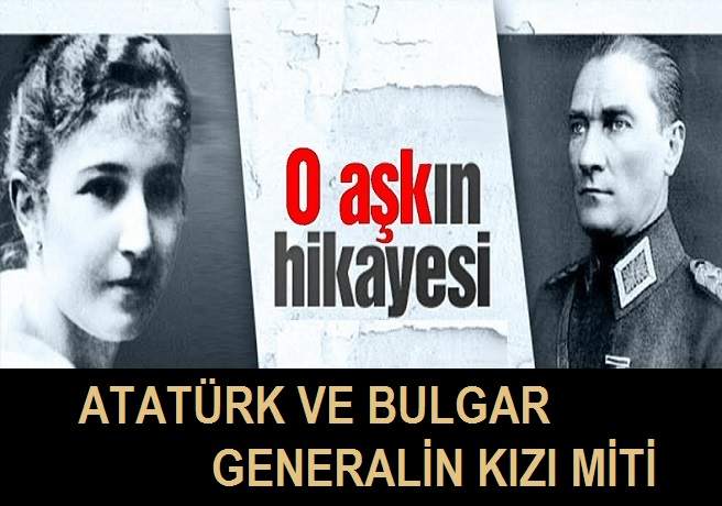 Atatürk ve Bulgar Generalinin Kızı Miti