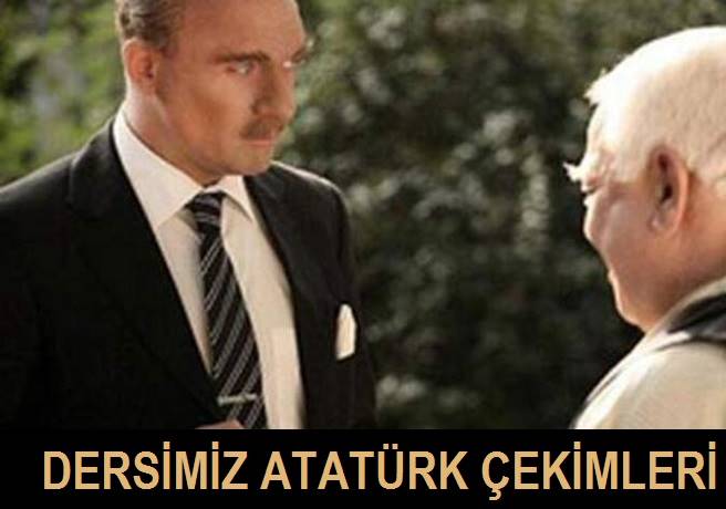 Dersimiz Atatürk'ün Fragmanı ve Perde Arkası